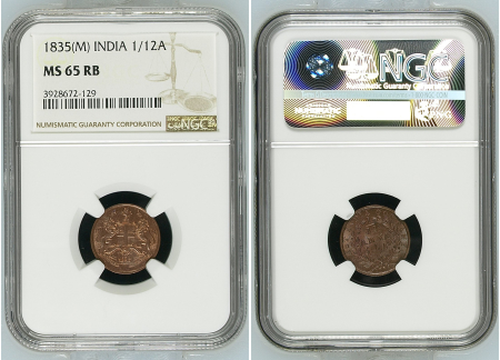 India 1835 (M) 1/12 Anna. Graded MS 65 RB by NGC.
