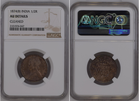 India 1874(B) 1/2R. Graded AU Details by NGC.