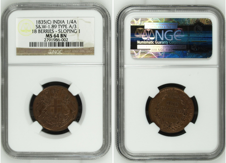 India 1835(C) 1/4 Anna, Type A/3 18 Berries - Sloping 1. Graded MS 64 BN by NGC.
