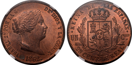 Spain 1862, 25 C., Segovia.  Graded MS 65 RB by NGC
